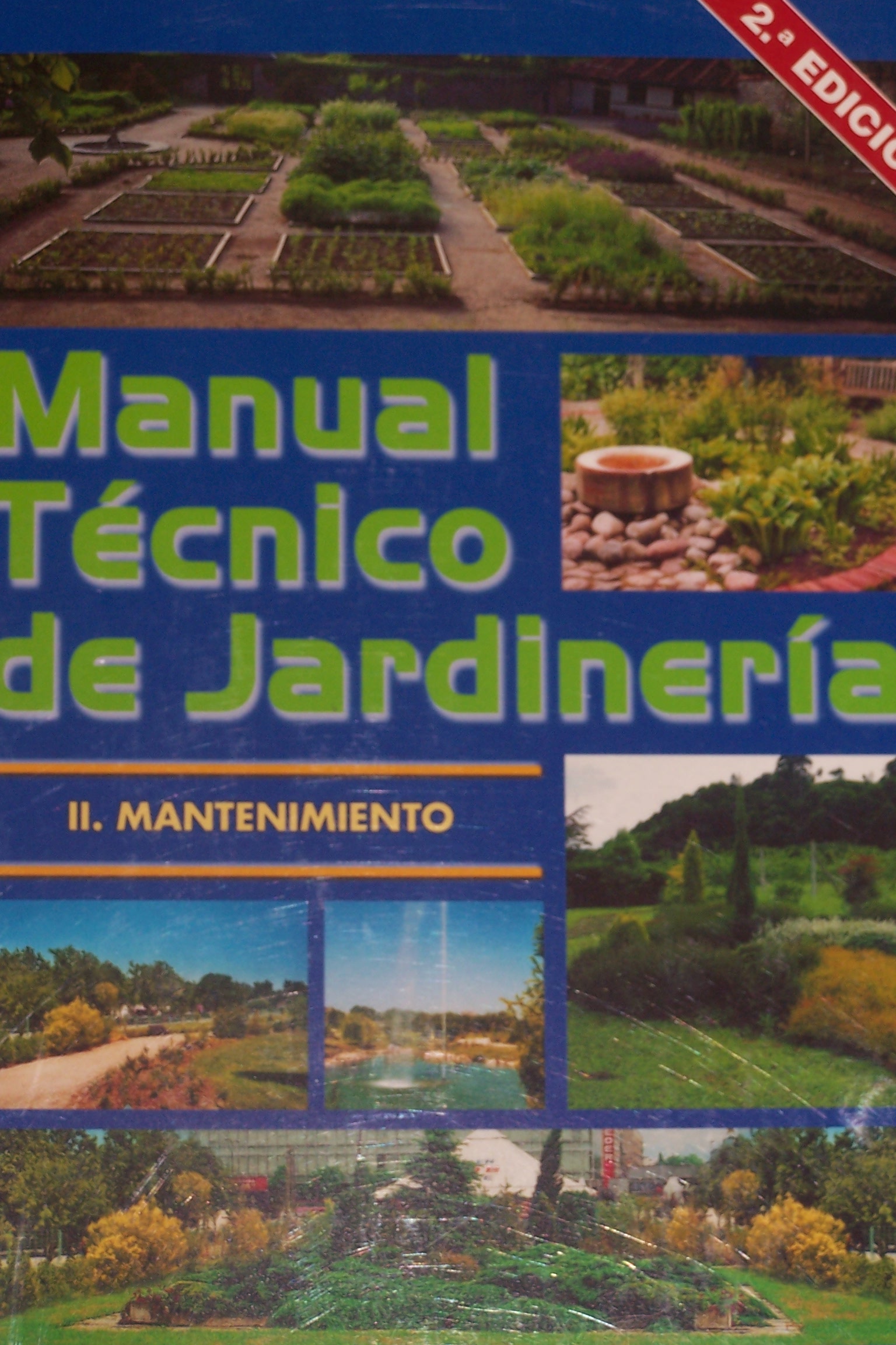 MANUAL TECNICO DE JARDINERIA (II): MANTENIMIENTO (2 ED.)