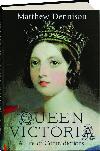 Queen Victoria. A life of contradictions