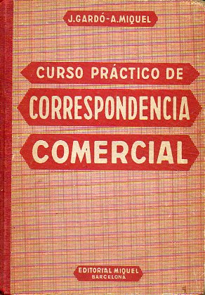 CURSO PRCTICO DE CORRESPONDENCIA COMERCIAL. 6 ed.
