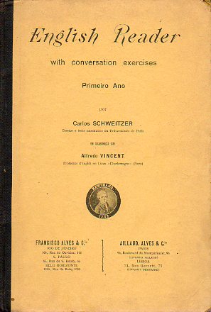 ENGLISH READER WITH CONVERSATION EXERCISES. En colaboraao com Alfredo Vincent. Primeiro Ano.
