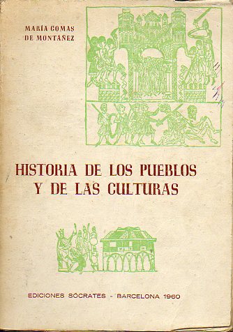 HISTORIA DE LOS PUEBLOS Y DE LAS CULTURAS. 1 ed.