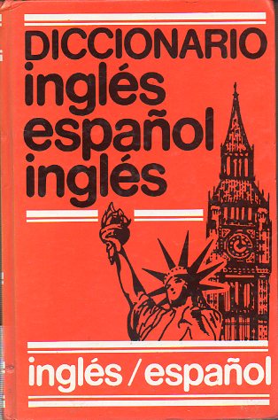 DICCIONARIO INGLS-ESPAOL. Vol. I. Ingls-Espaol.