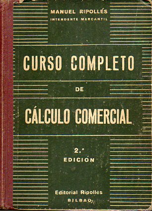 CURSO COMPLETO DE CLCULO COMERCIAL. 2 edicin.