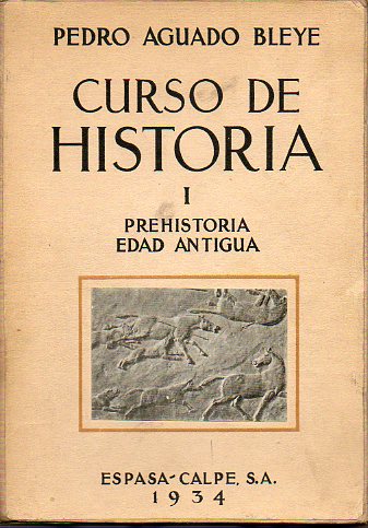 CURSO DE HISTORIA. Tomo I. PREHISTORIA. EDAD ANTIGUA. 1 edicin.