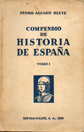 COMPENDIO DE HISTORIA DE ESPAA. Tomo I. 4 ed.