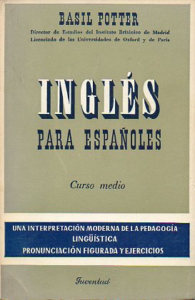 INGLS PARA ESPAOLES. Curso Medio. 23 ed.