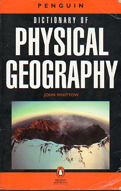 DICTIONARY OF PHYSICAL GEOGRAPHY.