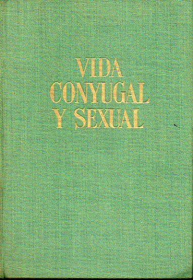 VIDA CONYUGAL Y SEXUAL. 3 ed.