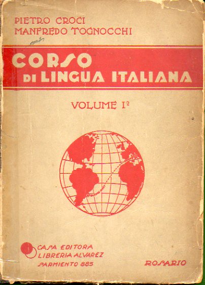 CORSO DI LINGUA ITALIANA. Volume Primo (IV Ao Nacional). Seconda Edizione. Terza Ristampa.