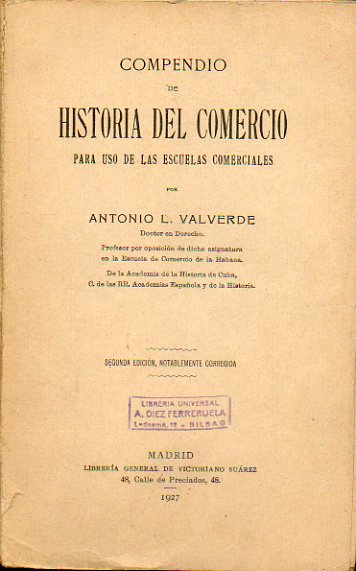 COMPENDIO DE HISTORIA DEL COMERCIO PARA USO DE LAS ESCUELAS COMERCIALES. 2 edicin, notablemente corregida.