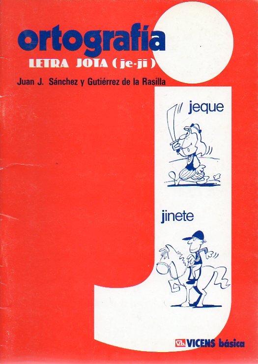 ORTOGRAFA. LETRA JOTA (JE-JI). Ilustrado por Miguel Sitjar. 1 edicin.