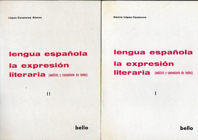 LENGUA ESPAOLA. LA EXPRESIN LITERARIA (I y II). Anlisis y comentario de textos.