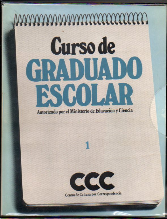 CURSO DE GRADUADO ESCOLAR. Autorizado por el Ministerio de Educacin y Ciencia. Cuadernos 1 a 8. No conservan cuaderno de ejercicios.