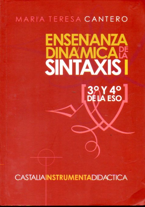 ENSEANZA DINMICA DE LA SINTAXIS. I. 3 Y 4 DE LA E.S.O.