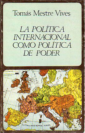 LA POLTICA INTERNACIONAL COMO POLTICA DE PODER.