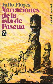 NARRACIONES DE LA ISLA DE PASCUA. Incluye un Glosario pascuense. 2ed.