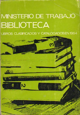 MINISTERIO DE TRABAJO. BIBLIOTECA. LIBROS CLASIFICADOS Y CATALOGADOS EN 1964.