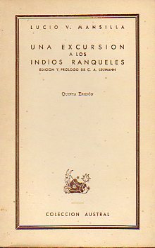 UNA EXCURSIN A LOS INDIOS RANQUELES. Edic. y prl. de Carlos A. Leumann. 5 edic.