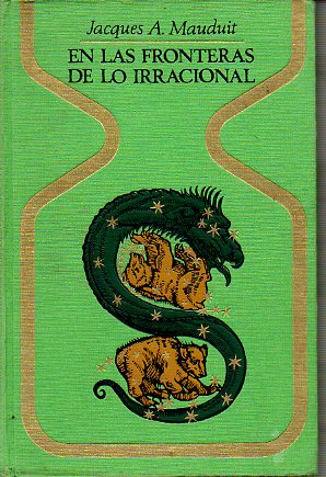 EN LAS FRONTERAS DE LO IRRACIONAL. 1 Ed.