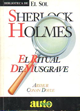 SHERLOCK HOLMES. EL RITUAL DE MUSGRAVE.