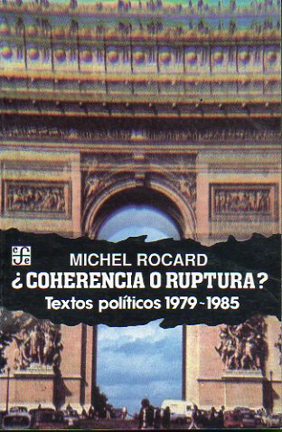 COHERENCIA O RUPTURA? Textos polticos 1979-1985.