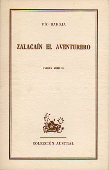 ZALACAN EL AVENTURERO. (Tierra Vasca.) Historia de las buenas andanzas y fortunas de Martn Zalacan de Urba.