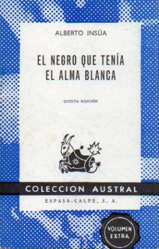EL NEGRO QUE TENA EL ALMA BLANCA. 5 ed.