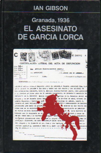 GRANADA, 1936. EL ASESINATO DE GARCA LORCA.