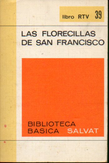 LAS FLORECILLAS DE SAN FRANCISCO. Edic. y prl. de Federico Muelas.