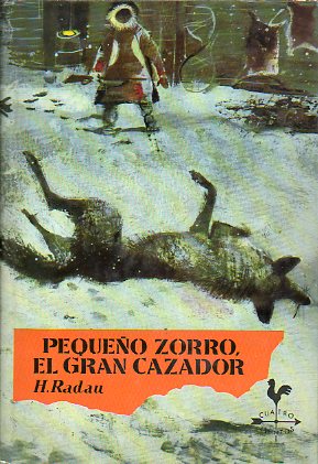 PEQUEO ZORRO, EL GRAN CAZADOR. 1 ed. esp.