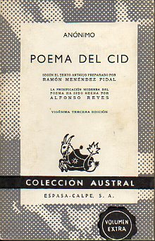 POEMA DEL CID. Texto antiguo preparado por Ramn Menndez Pidal. Prosificacin moderna de Alfonso Reyes.