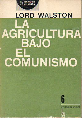 LA AGRICULTURA BAJO EL COMUNISMO.