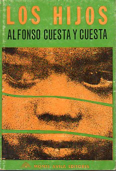 LOS HIJOS. Novela. Presentacin de Miguel ngel Asturias.