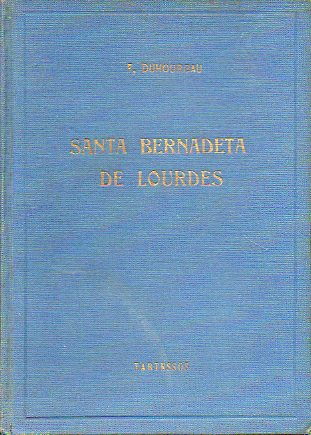 SANTA BERNARDETA DE LOURDES.