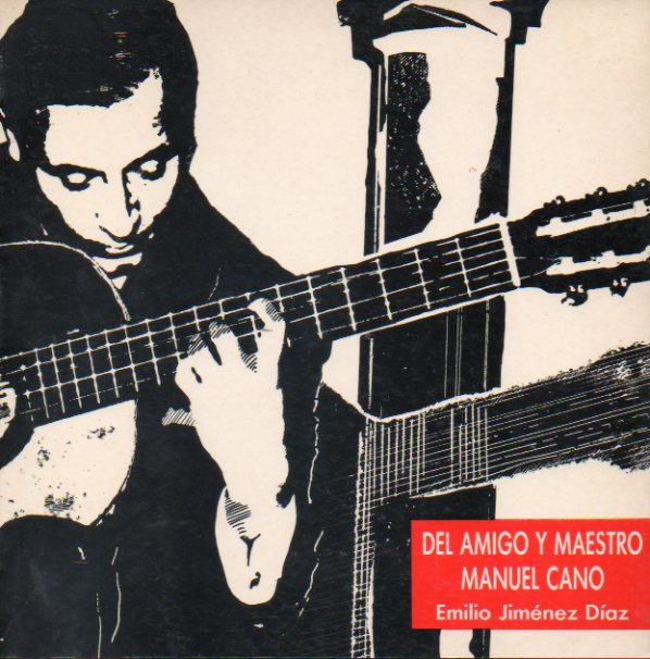 DEL AMIGO Y MAESTRO MANUEL CANO.