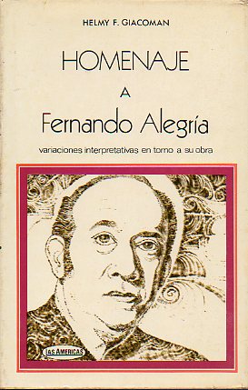 HOMENAJE A FERNANDO ALEGRA. Variaciones interpretativas en torno a su obra.