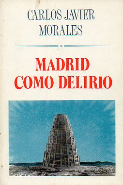MADRID COMO DELIRIO.