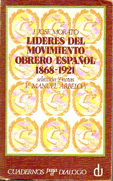 LDERES DEL MOVIMIENTO OBRERO ESPAOL. 1868-1921.
