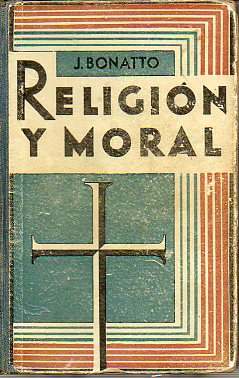 CURSO DE RELIGIN Y MORAL. Texto aprobado por la Sagrada Congregacin del Concilio. 3 ed.