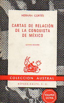 CARTAS DE RELACIN DE LA CONQUISTA DE MXICO.