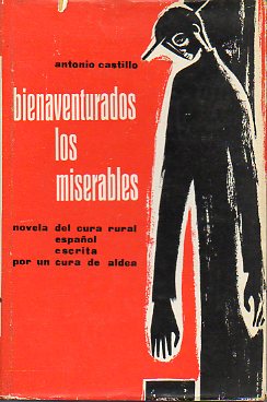 BIENAVENTURADOS LOS MISERABLES. Novela finalista del Premio Ciudad de Barcelona.