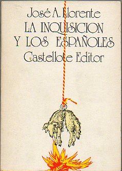 LA INQUISICIN Y LOS ESPAOLES. Edic. de Valentina Fernndez Vargas.