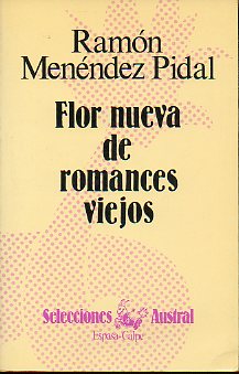 FLOR NUEVA DE ROMANCES VIEJOS.