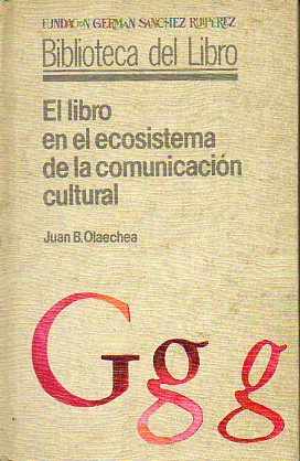 EL LIBRO EN EL ECOSISTEMA DE LA COMUNICACIN CULTURAL.