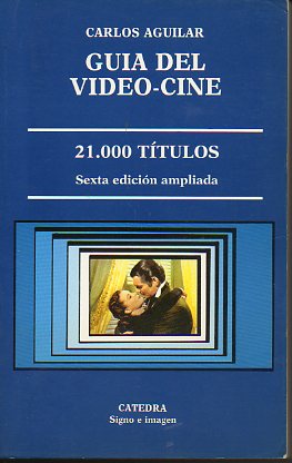 GUA DEL VIDEO-CINE. 21.000 TTULOS. 6 ed. ampliada.