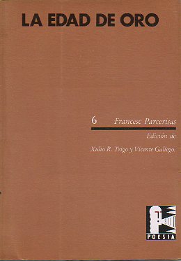 LA EDAD DE ORO. Edicin de Xulio R. Trigo y Vicente Gallego.