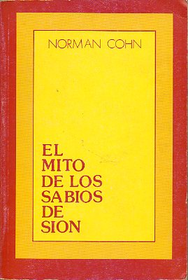 EL MITO DE LOS SABIOS DE SIN. Con una carta de Leopoldo Lugones sobre los Protocolos. Reimpresin de 5.000 ejemplares.