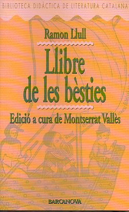 LLIBRE DE LES BSTIES. Edici a cura de Monserrat Valls.