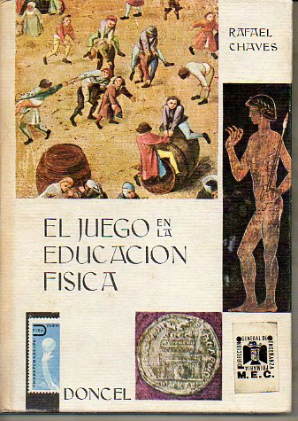 EL JUEGO EN LA EDUCACIN FSICA. Con 109 Figs. 4 ed.