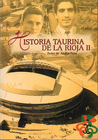 HISTORIA TAURINA DE LA RIOJA. II. Prlogo de Rafael Azcona. Dedicado por el autor